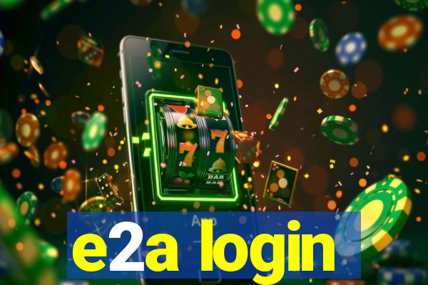 e2a login